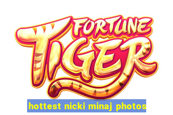 hottest nicki minaj photos